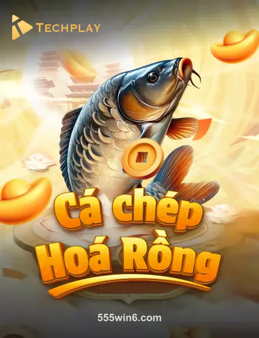 Ca Chep Hoa Rong tại 555win6